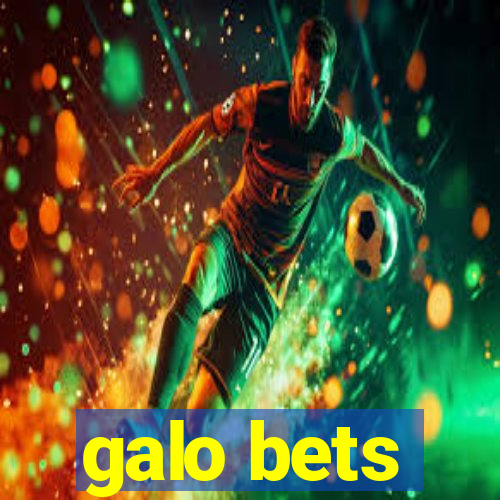 galo bets