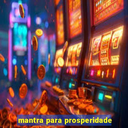 mantra para prosperidade