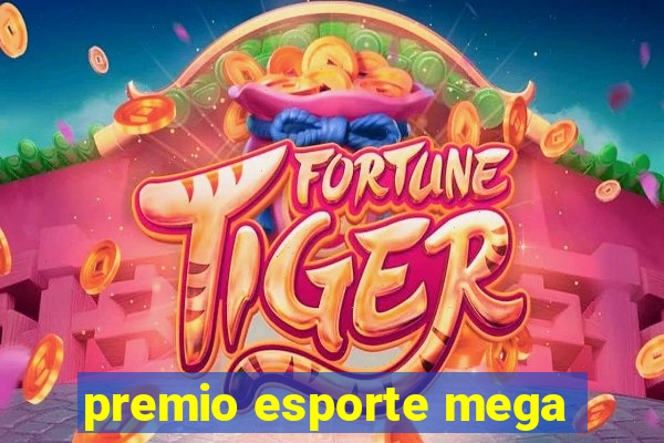 premio esporte mega