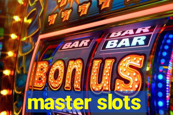 master slots