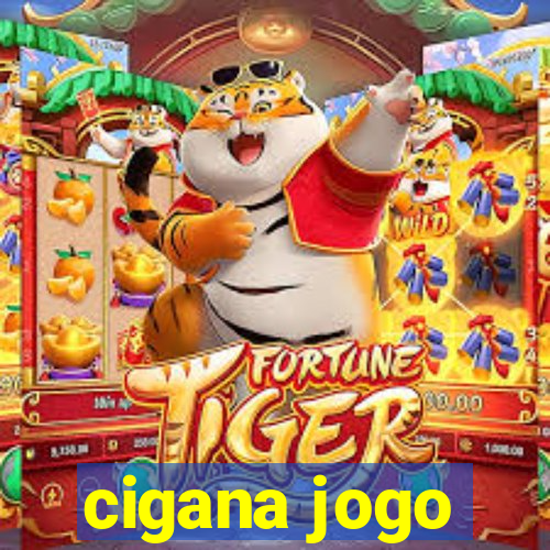 cigana jogo