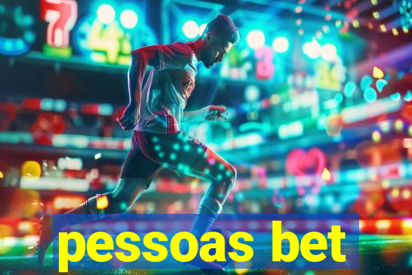 pessoas bet