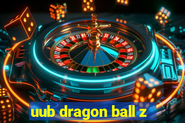 uub dragon ball z