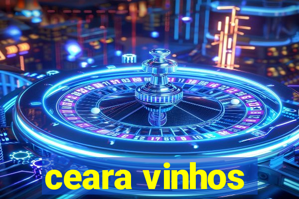 ceara vinhos