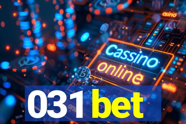 031 bet