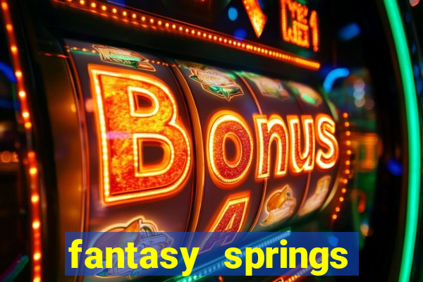 fantasy springs resort casino