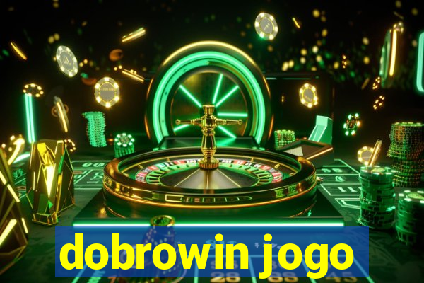 dobrowin jogo