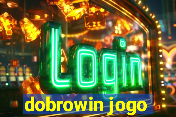 dobrowin jogo