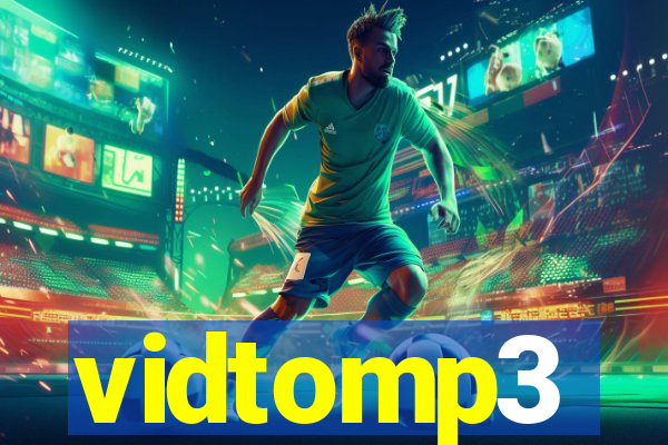 vidtomp3