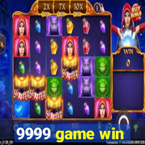 9999 game win