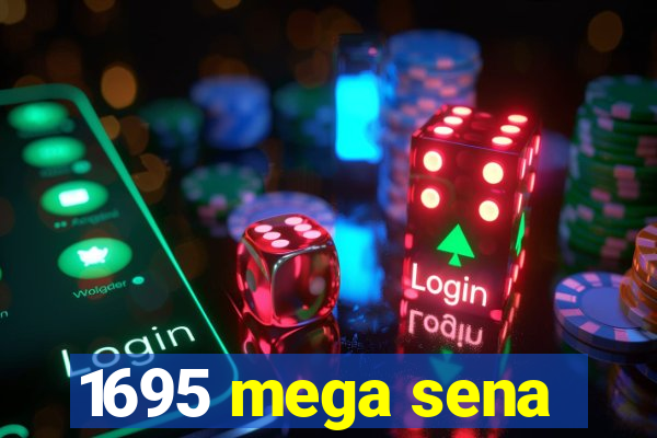 1695 mega sena