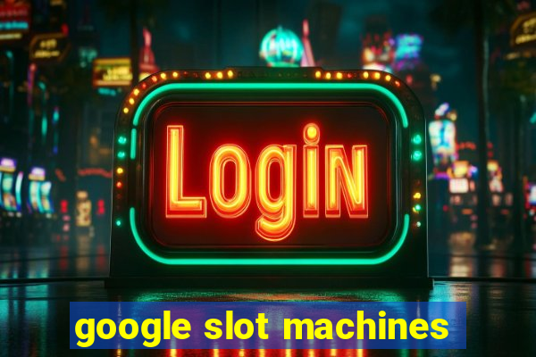 google slot machines