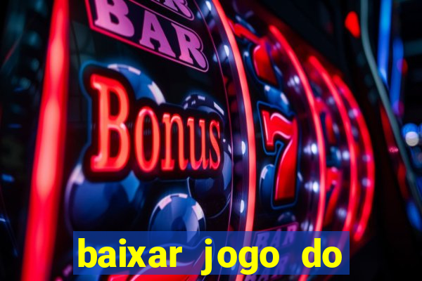 baixar jogo do tigrinho original