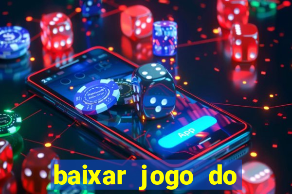 baixar jogo do tigrinho original