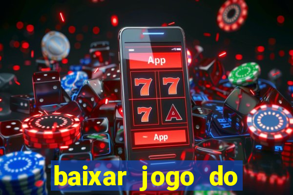 baixar jogo do tigrinho original