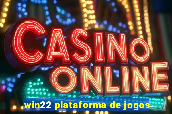 win22 plataforma de jogos