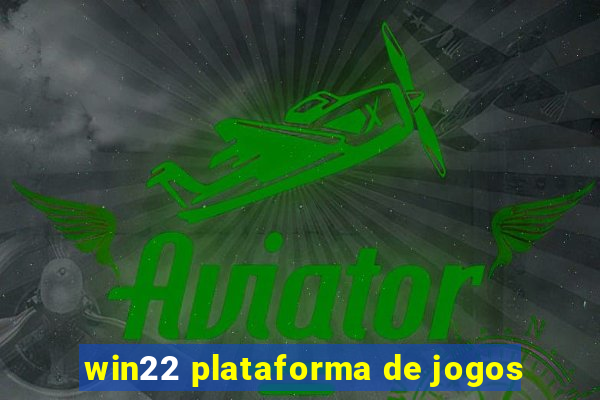 win22 plataforma de jogos