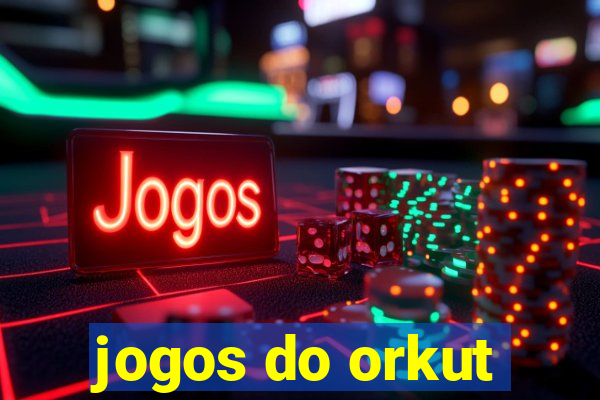 jogos do orkut