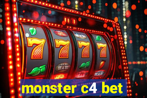 monster c4 bet