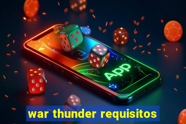 war thunder requisitos