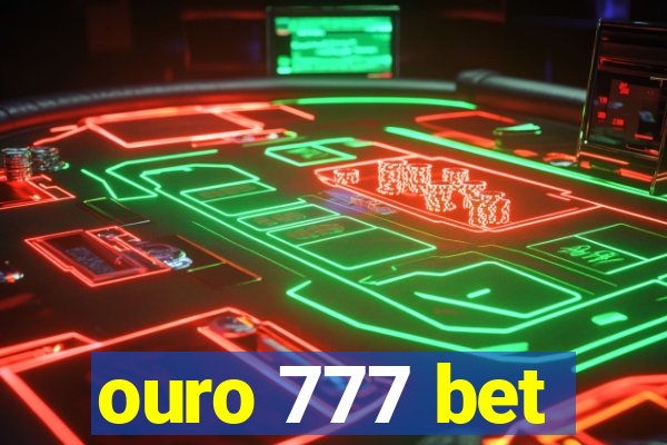 ouro 777 bet