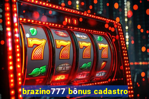 brazino777 bônus cadastro