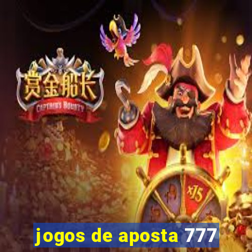 jogos de aposta 777