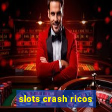 slots crash ricos