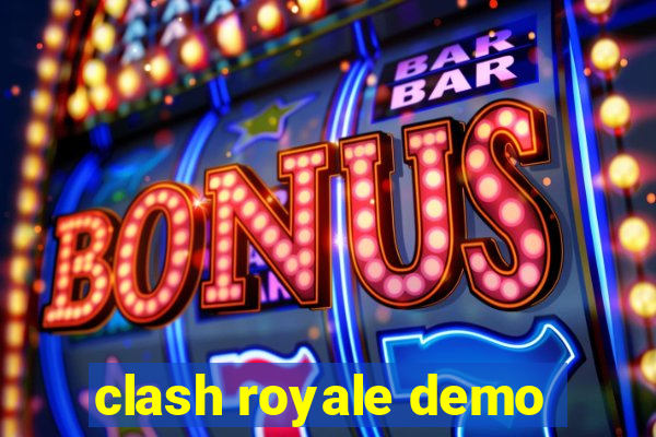 clash royale demo