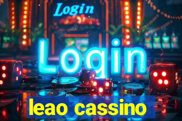 leao cassino