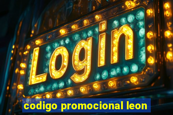 codigo promocional leon