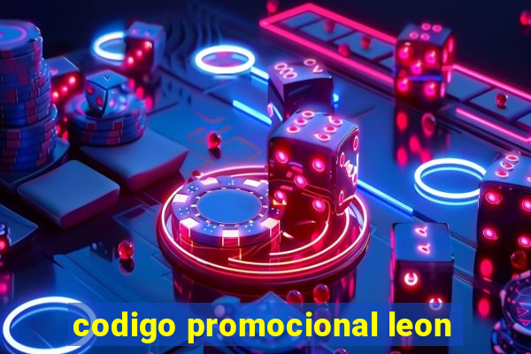 codigo promocional leon