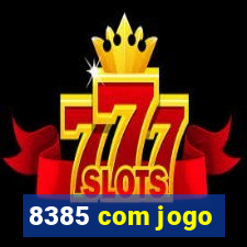 8385 com jogo