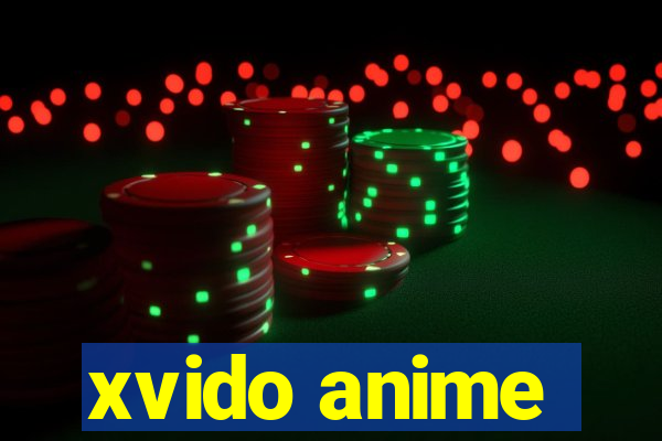 xvido anime