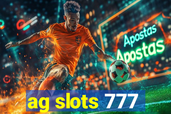 ag slots 777