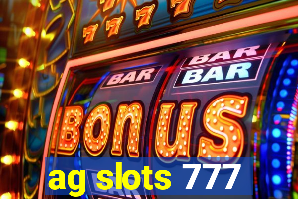 ag slots 777