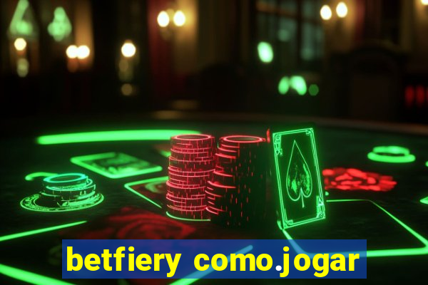 betfiery como.jogar