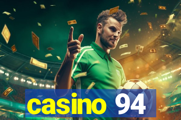 casino 94