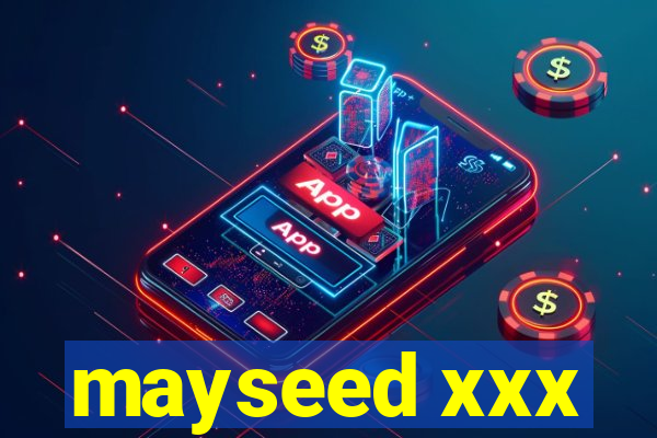 mayseed xxx