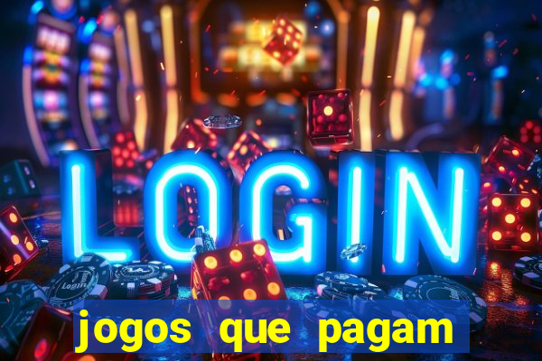 jogos que pagam dinheiro sem precisar depositar