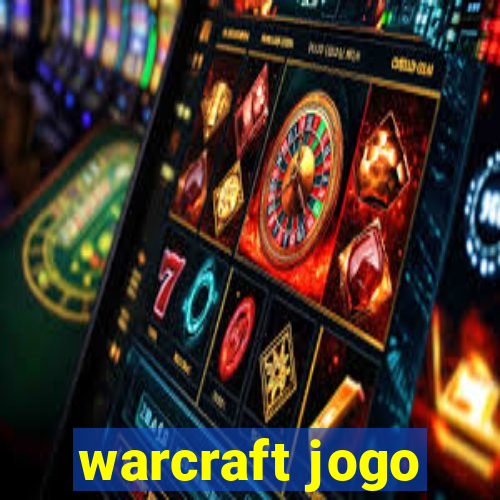 warcraft jogo