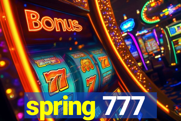 spring 777