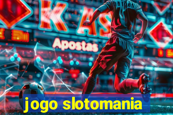 jogo slotomania