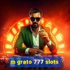 m grato 777 slots