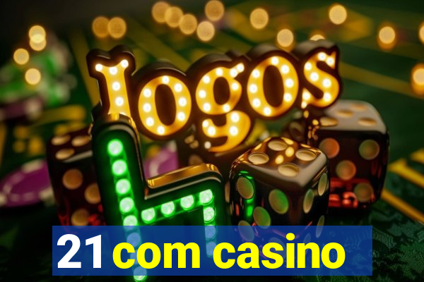 21 com casino