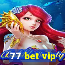 77 bet vip