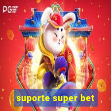 suporte super bet