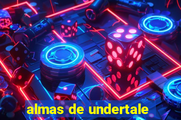 almas de undertale