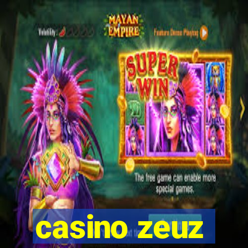 casino zeuz