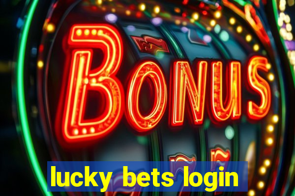 lucky bets login